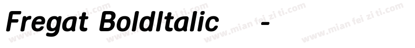 Fregat BoldItalic字体下载字体转换